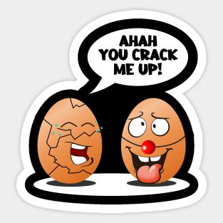 You Crack Me Up - Funny Egg Puns Sticker